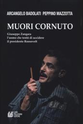Arcangelo Badolati- Peppino Mazzotta - MUORI CORNUTO - Pellegrini